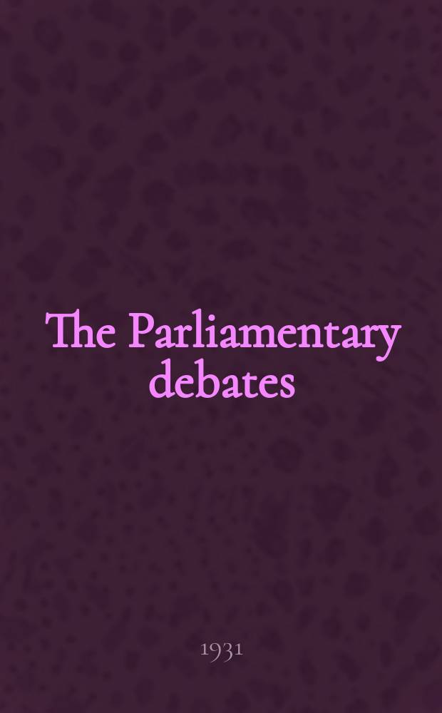 The Parliamentary debates (Hansard) : Official report ... of the ...Parliament of the United Kingdom of Great Britain and Northern Ireland. Vol.254, №149