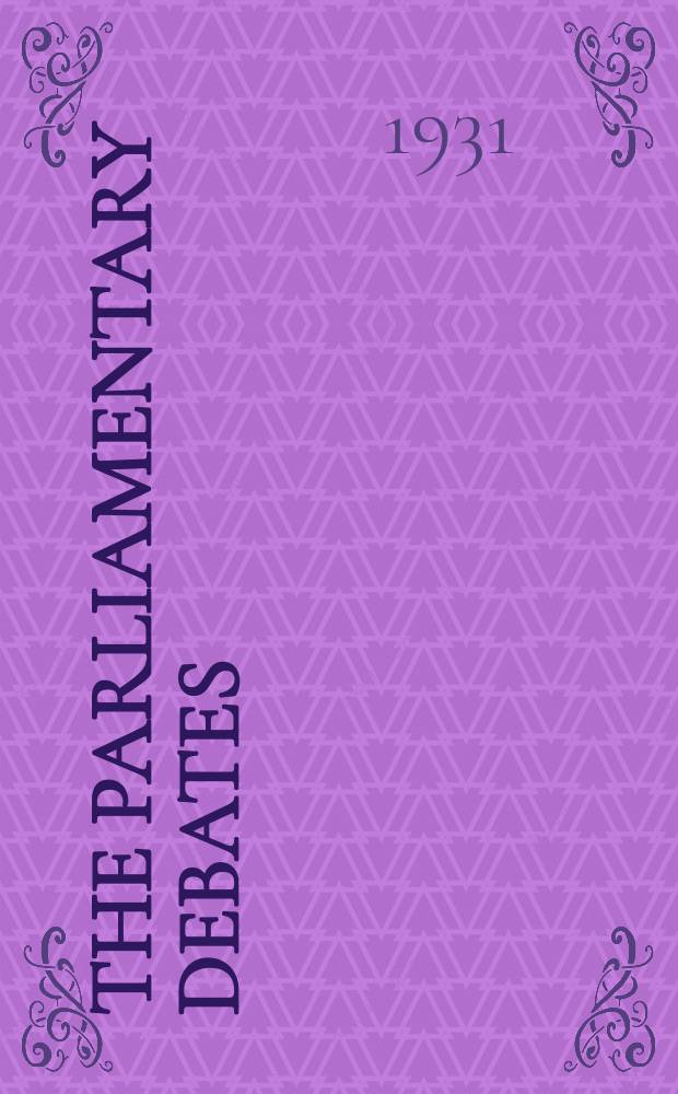 The Parliamentary debates (Hansard) : Official report ... of the ...Parliament of the United Kingdom of Great Britain and Northern Ireland. Vol.255, №158