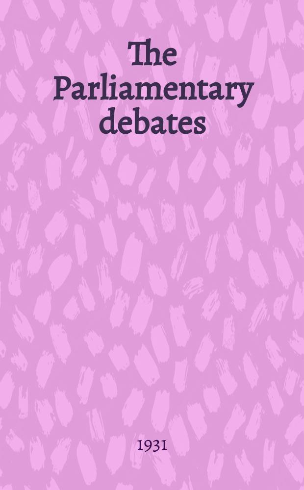 The Parliamentary debates (Hansard) : Official report ... of the ...Parliament of the United Kingdom of Great Britain and Northern Ireland. Vol.256, №166