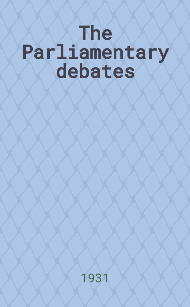 The Parliamentary debates (Hansard) : Official report ... of the ...Parliament of the United Kingdom of Great Britain and Northern Ireland. Vol.260, №19