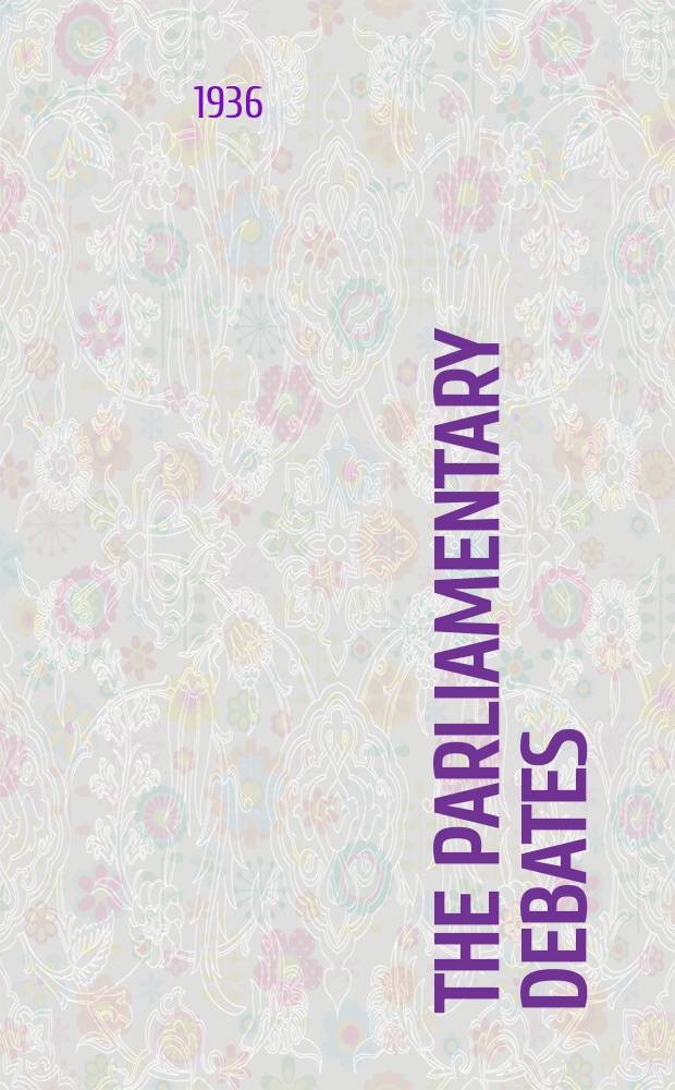 The Parliamentary debates (Hansard) : Official report ... of the ...Parliament of the United Kingdom of Great Britain and Northern Ireland. Vol.317, №5