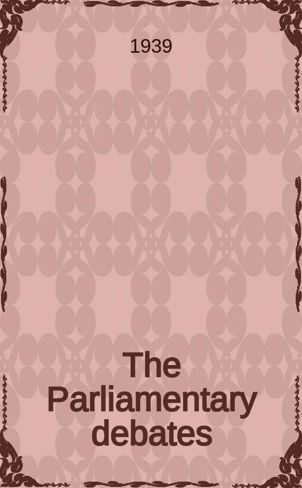 The Parliamentary debates (Hansard) : Official report ... of the ...Parliament of the United Kingdom of Great Britain and Northern Ireland. Vol.343, №43