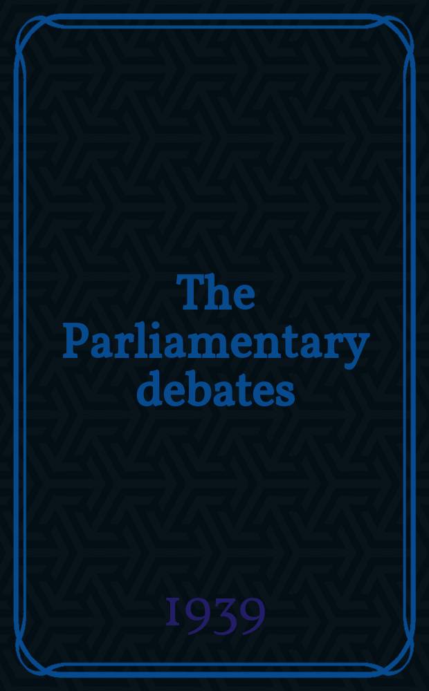 The Parliamentary debates (Hansard) : Official report ... of the ...Parliament of the United Kingdom of Great Britain and Northern Ireland. Vol.353, №193
