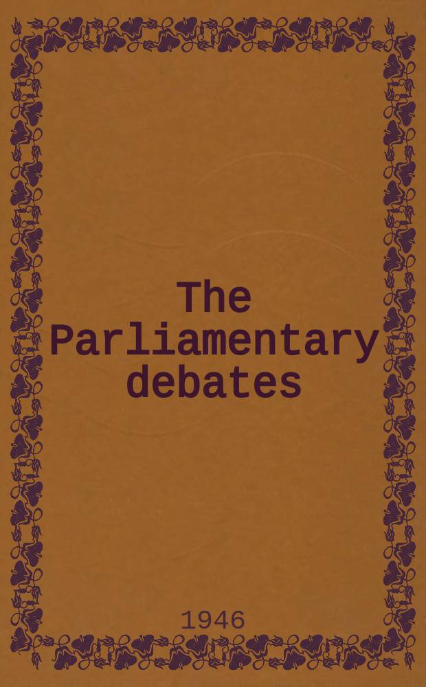 The Parliamentary debates (Hansard) : Official report ... of the ...Parliament of the United Kingdom of Great Britain and Northern Ireland. Vol.430, №6