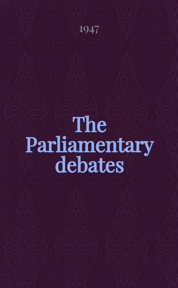 The Parliamentary debates (Hansard) : Official report ... of the ...Parliament of the United Kingdom of Great Britain and Northern Ireland. Vol.443, №11