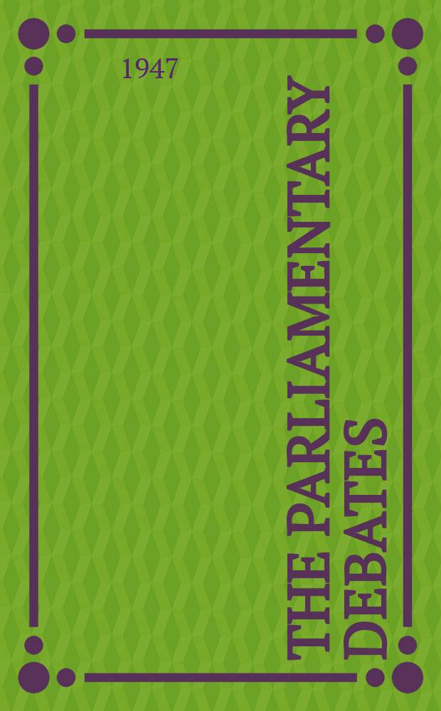 The Parliamentary debates (Hansard) : Official report ... of the ...Parliament of the United Kingdom of Great Britain and Northern Ireland. Vol.445, №39