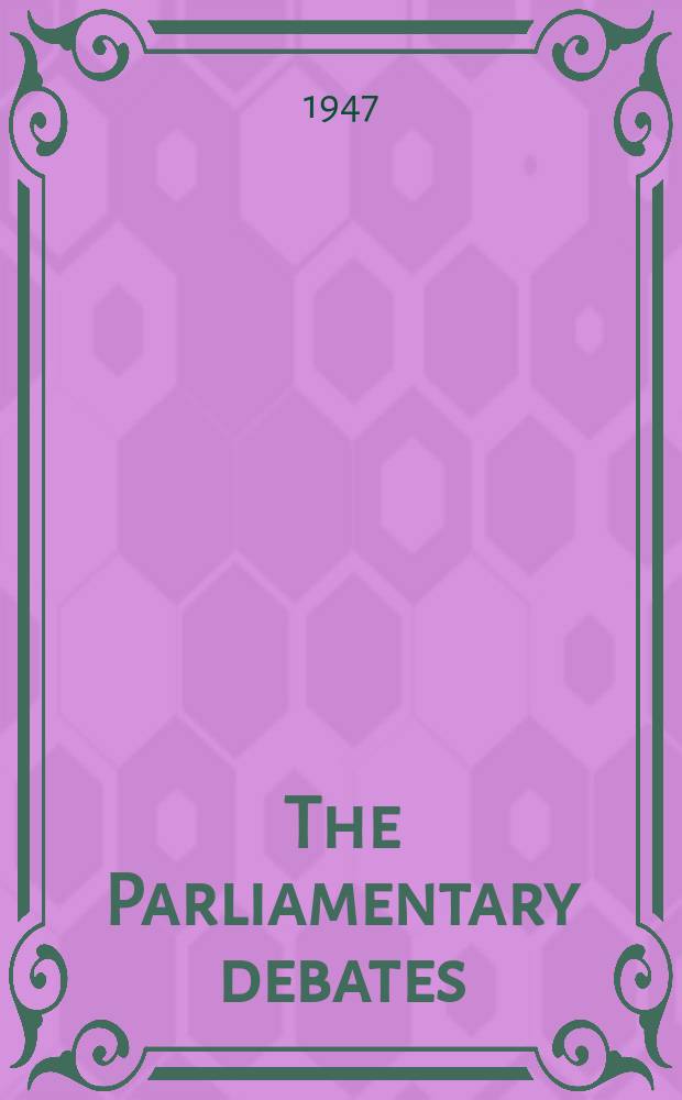 The Parliamentary debates (Hansard) : Official report ... of the ...Parliament of the United Kingdom of Great Britain and Northern Ireland. Vol.445, №44