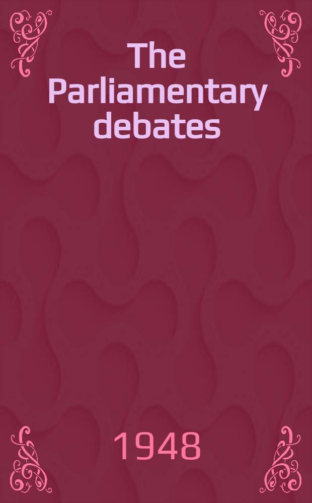 The Parliamentary debates (Hansard) : Official report ... of the ...Parliament of the United Kingdom of Great Britain and Northern Ireland. Vol.450, №108