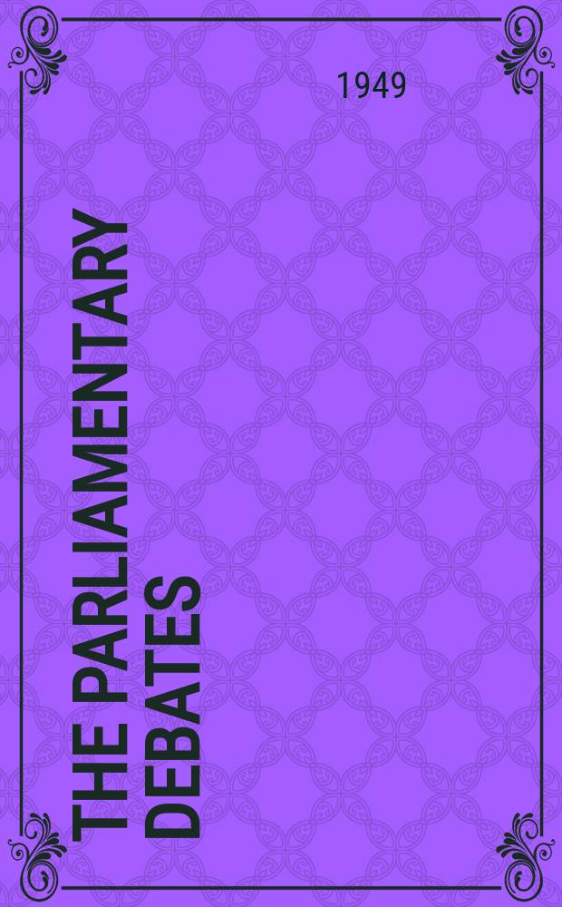 The Parliamentary debates (Hansard) : Official report ... of the ...Parliament of the United Kingdom of Great Britain and Northern Ireland. Vol.459, №38