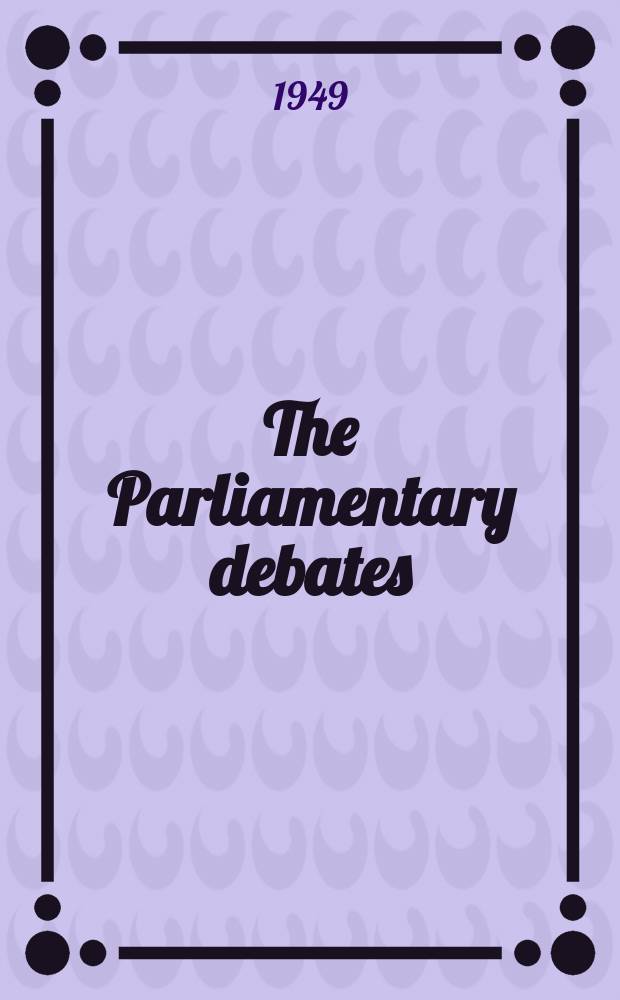 The Parliamentary debates (Hansard) : Official report ... of the ...Parliament of the United Kingdom of Great Britain and Northern Ireland. Vol.464, №103
