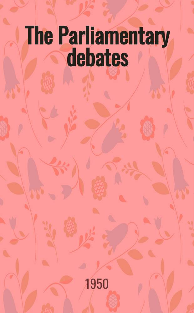 The Parliamentary debates (Hansard) : Official report ... of the ...Parliament of the United Kingdom of Great Britain and Northern Ireland. Vol.474, №29