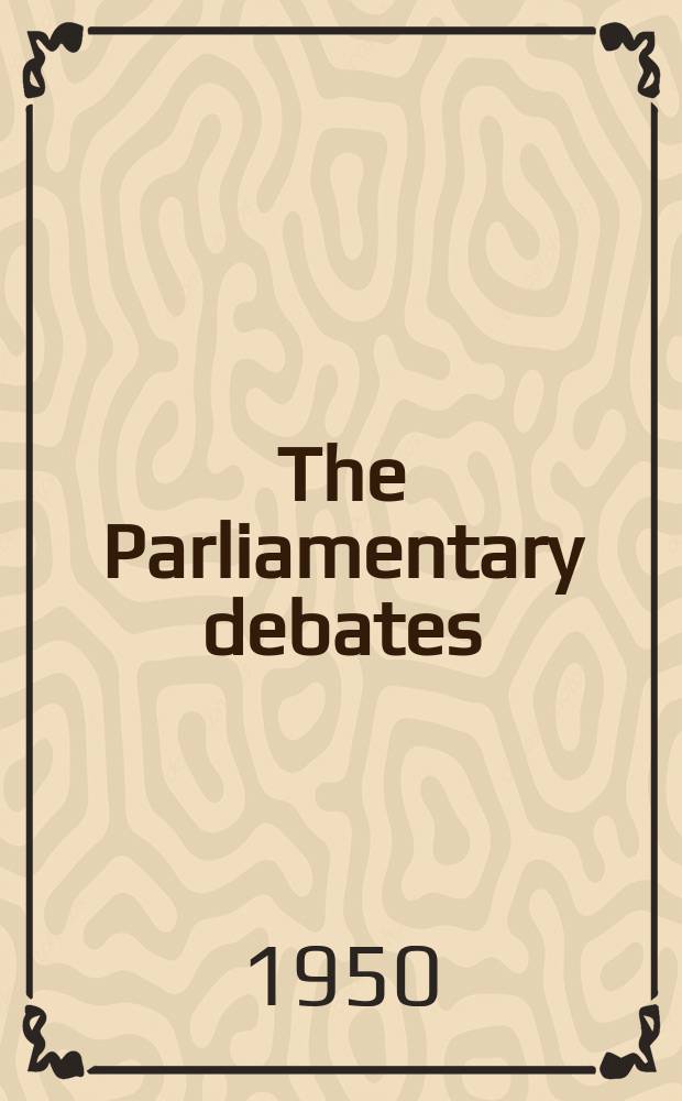 The Parliamentary debates (Hansard) : Official report ... of the ...Parliament of the United Kingdom of Great Britain and Northern Ireland. Vol.474, №33
