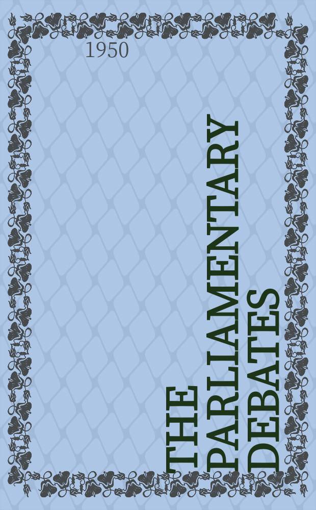 The Parliamentary debates (Hansard) : Official report ... of the ...Parliament of the United Kingdom of Great Britain and Northern Ireland. Vol.477, №83