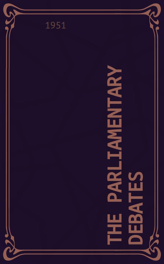 The Parliamentary debates (Hansard) : Official report ... of the ...Parliament of the United Kingdom of Great Britain and Northern Ireland. Vol.484, №52