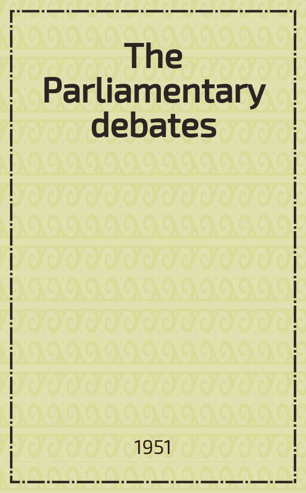 The Parliamentary debates (Hansard) : Official report ... of the ...Parliament of the United Kingdom of Great Britain and Northern Ireland. Vol.485, №73