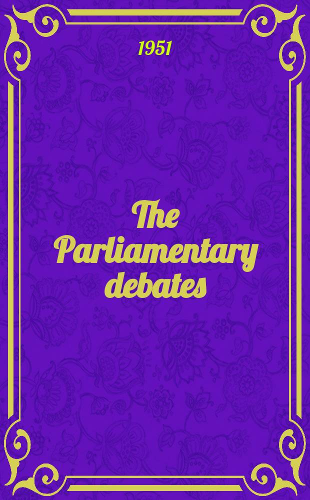 The Parliamentary debates (Hansard) : Official report ... of the ...Parliament of the United Kingdom of Great Britain and Northern Ireland. Vol.490, №141