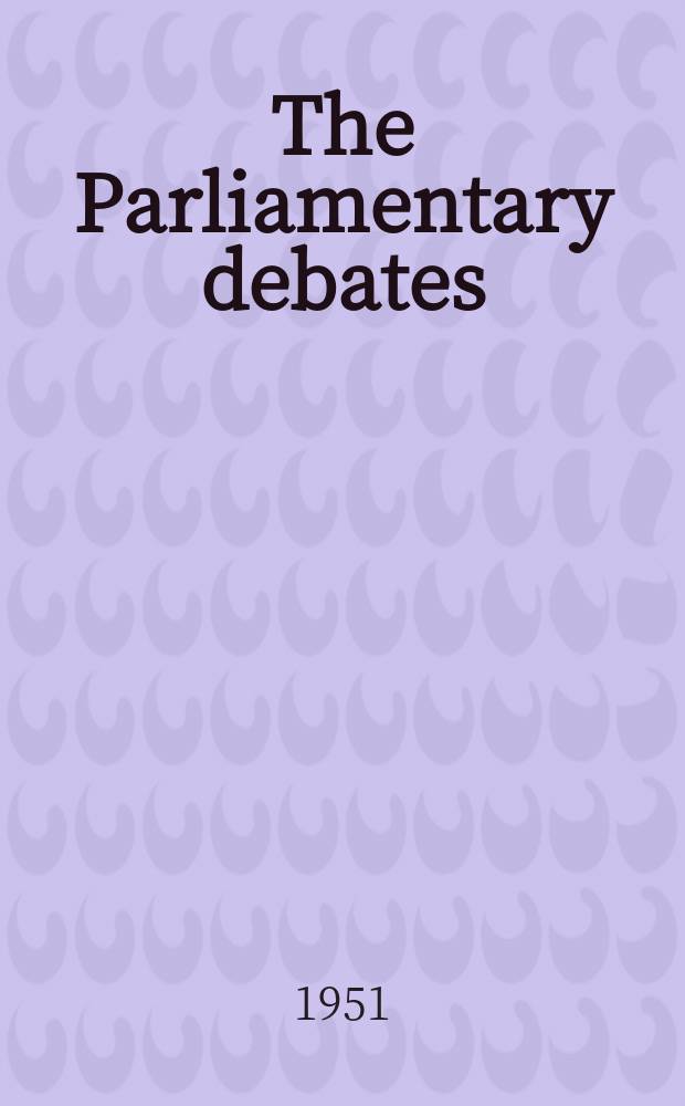 The Parliamentary debates (Hansard) : Official report ... of the ...Parliament of the United Kingdom of Great Britain and Northern Ireland. Vol.494, №26