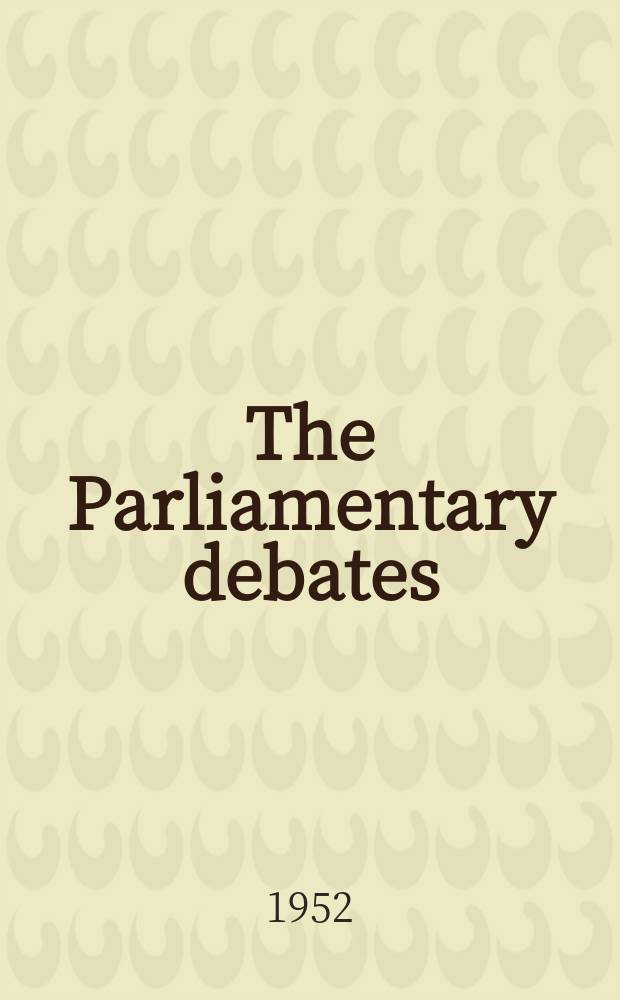 The Parliamentary debates (Hansard) : Official report ... of the ...Parliament of the United Kingdom of Great Britain and Northern Ireland. Vol.497, №54