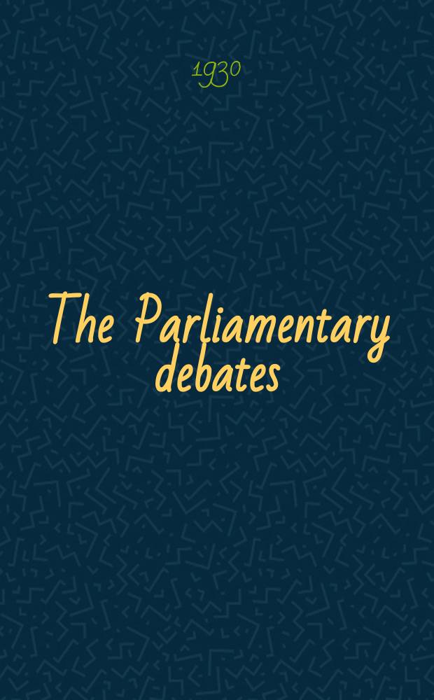 The Parliamentary debates (Hansard) : Official report ... of the ...Parliament of the United Kingdom of Great Britain and Northern Ireland. Vol.236, №93