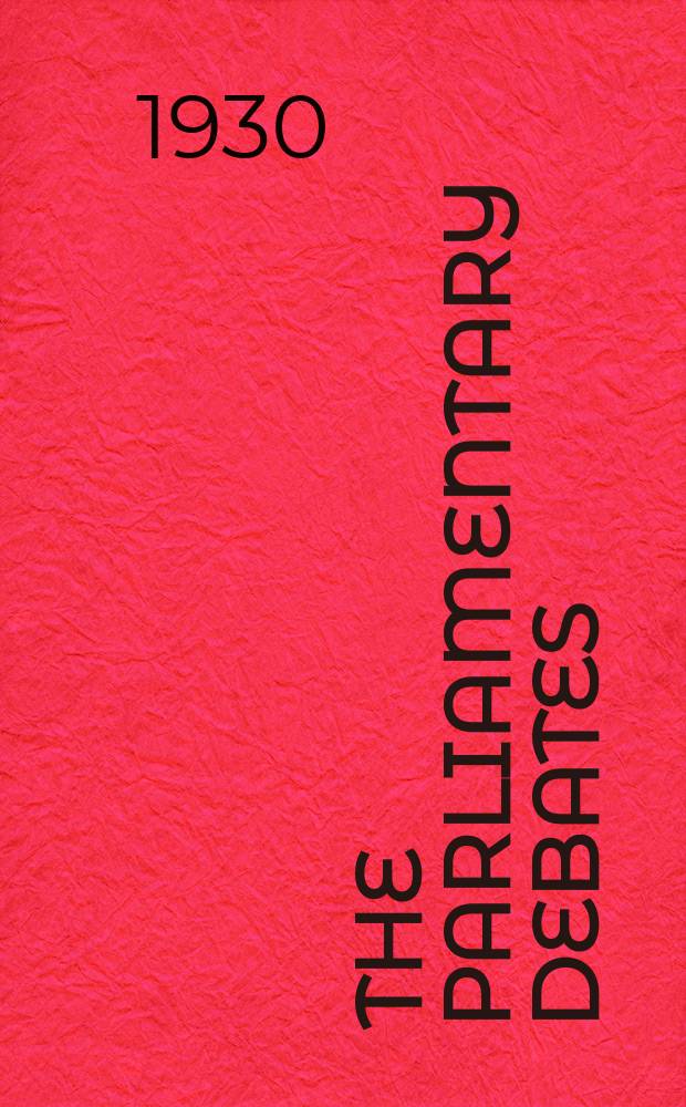 The Parliamentary debates (Hansard) : Official report ... of the ...Parliament of the United Kingdom of Great Britain and Northern Ireland. Vol.239, №151