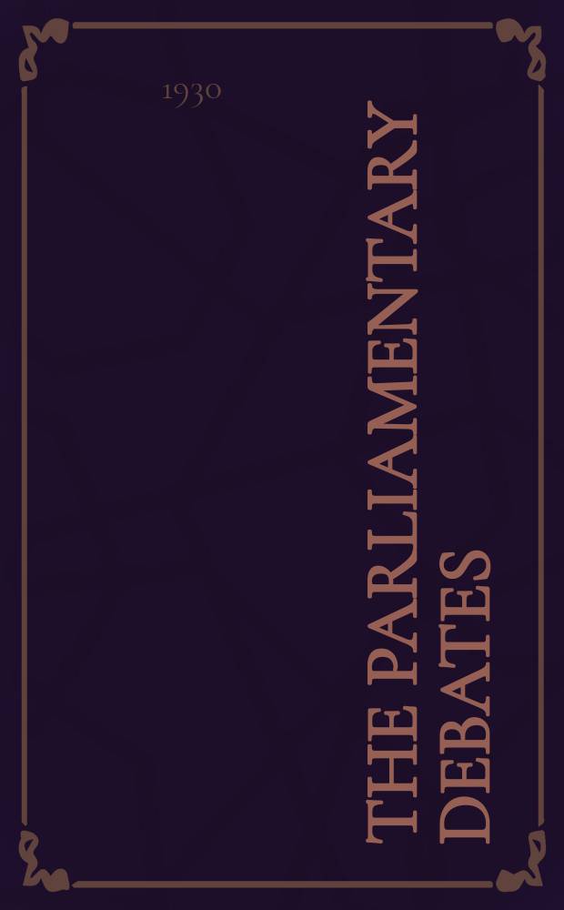 The Parliamentary debates (Hansard) : Official report ... of the ...Parliament of the United Kingdom of Great Britain and Northern Ireland. Vol.240, №159