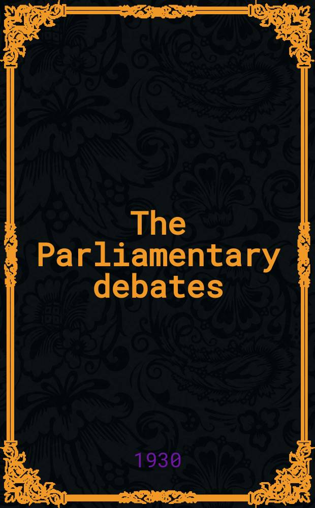 The Parliamentary debates (Hansard) : Official report ... of the ...Parliament of the United Kingdom of Great Britain and Northern Ireland. Vol.241, №180
