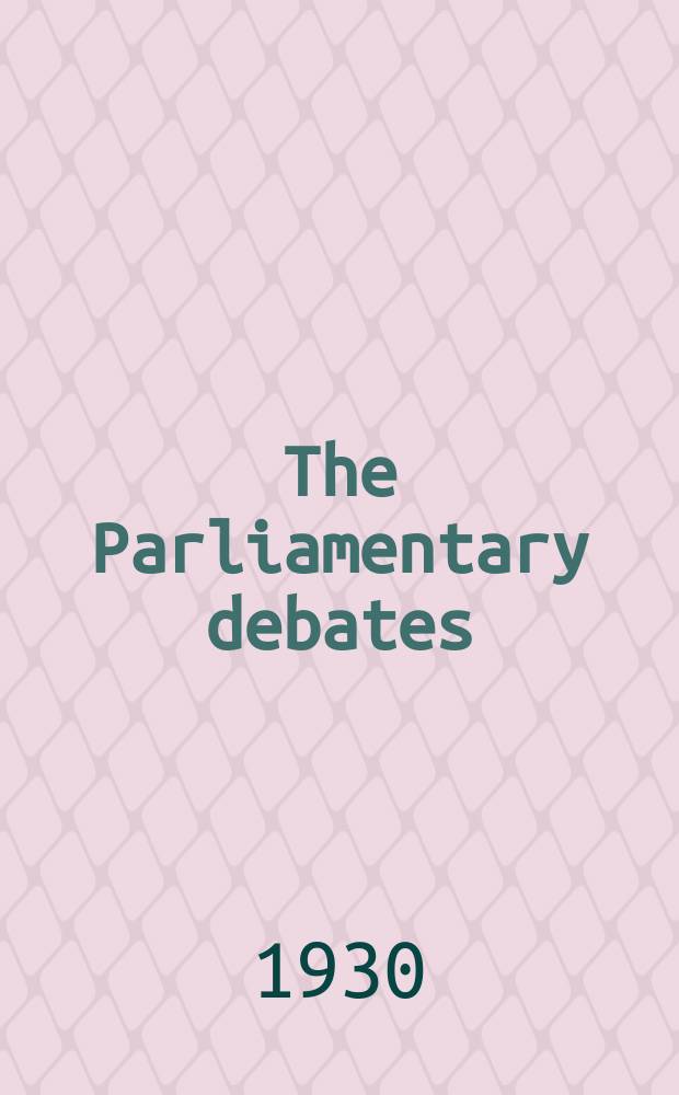 The Parliamentary debates (Hansard) : Official report ... of the ...Parliament of the United Kingdom of Great Britain and Northern Ireland. Vol.244, №13