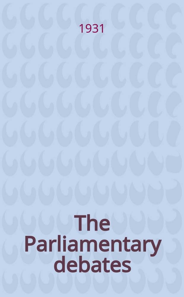 The Parliamentary debates (Hansard) : Official report ... of the ...Parliament of the United Kingdom of Great Britain and Northern Ireland. Vol.252, №107