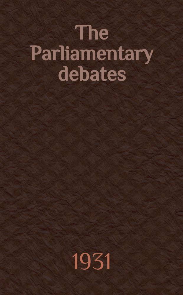 The Parliamentary debates (Hansard) : Official report ... of the ...Parliament of the United Kingdom of Great Britain and Northern Ireland. Vol.253, №126