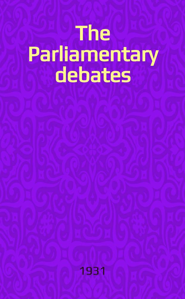 The Parliamentary debates (Hansard) : Official report ... of the ...Parliament of the United Kingdom of Great Britain and Northern Ireland. Vol.253, №135