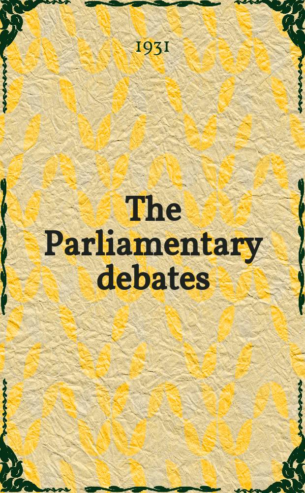 The Parliamentary debates (Hansard) : Official report ... of the ...Parliament of the United Kingdom of Great Britain and Northern Ireland. Vol.259, №11
