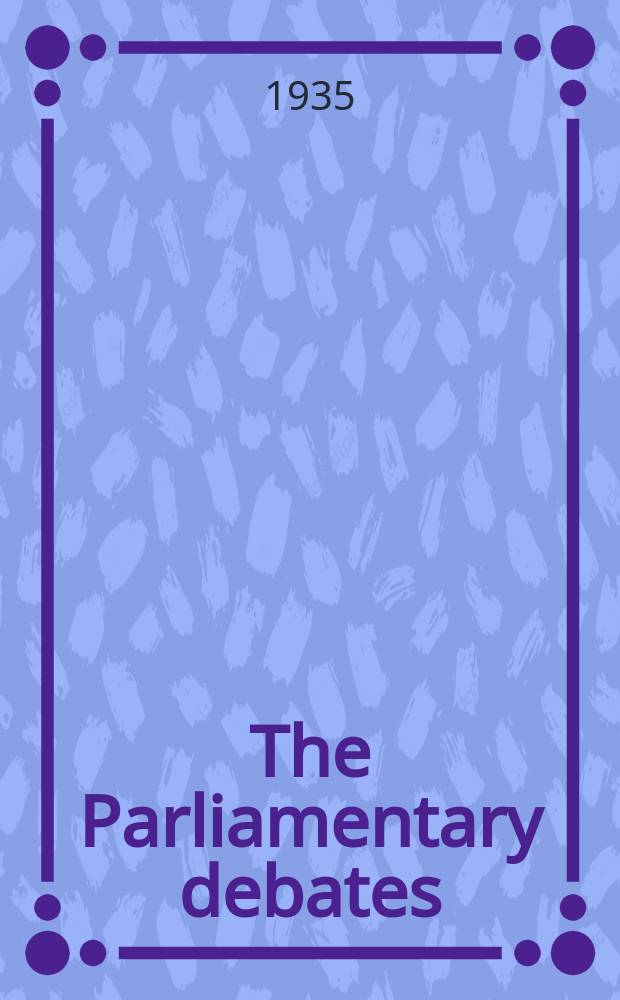 The Parliamentary debates (Hansard) : Official report ... of the ...Parliament of the United Kingdom of Great Britain and Northern Ireland. Vol.297, №27