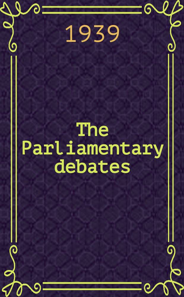 The Parliamentary debates (Hansard) : Official report ... of the ...Parliament of the United Kingdom of Great Britain and Northern Ireland. Vol.345, №80