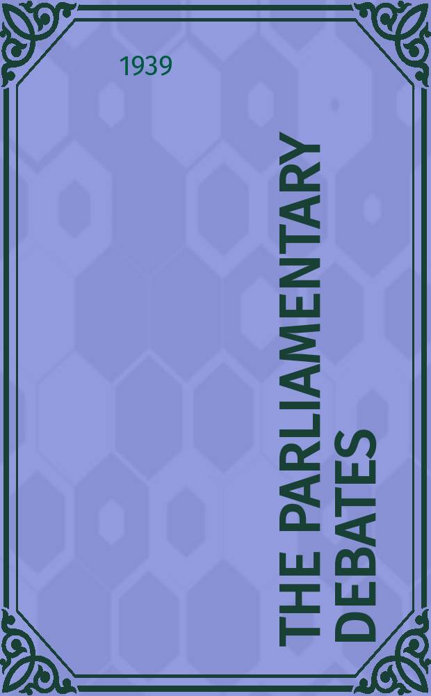 The Parliamentary debates (Hansard) : Official report ... of the ...Parliament of the United Kingdom of Great Britain and Northern Ireland. Vol.349, №133
