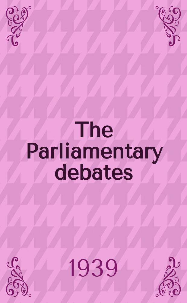 The Parliamentary debates (Hansard) : Official report ... of the ...Parliament of the United Kingdom of Great Britain and Northern Ireland. Vol.351, №173