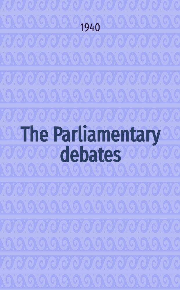 The Parliamentary debates (Hansard) : Official report ... of the ...Parliament of the United Kingdom of Great Britain and Northern Ireland. Vol.367, №10