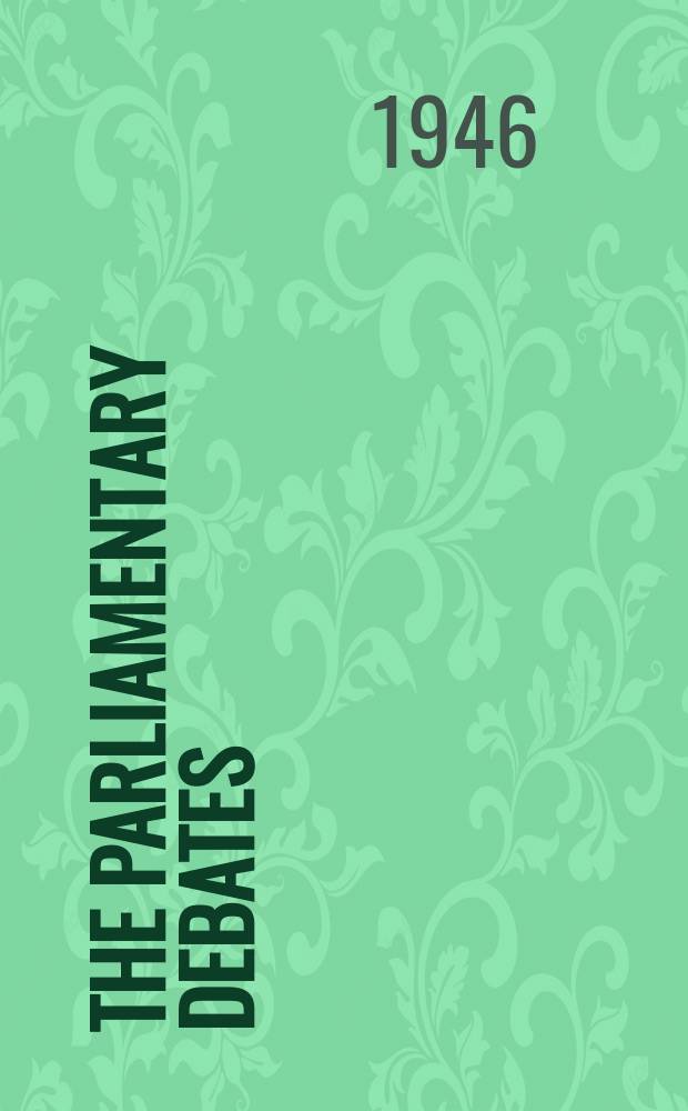 The Parliamentary debates (Hansard) : Official report ... of the ...Parliament of the United Kingdom of Great Britain and Northern Ireland. Vol.418, №78