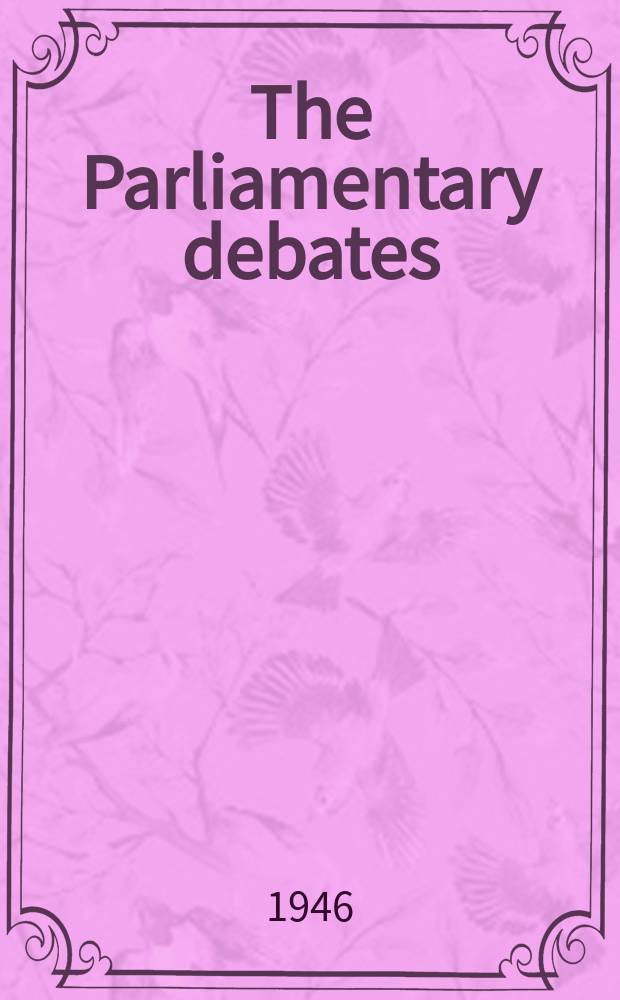The Parliamentary debates (Hansard) : Official report ... of the ...Parliament of the United Kingdom of Great Britain and Northern Ireland. Vol.420, №96