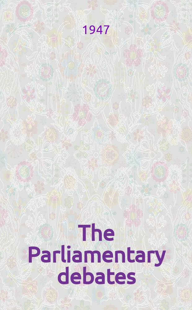 The Parliamentary debates (Hansard) : Official report ... of the ...Parliament of the United Kingdom of Great Britain and Northern Ireland. Vol.434, №61