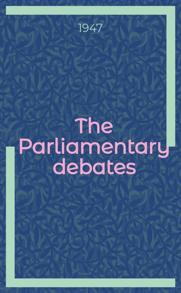 The Parliamentary debates (Hansard) : Official report ... of the ...Parliament of the United Kingdom of Great Britain and Northern Ireland. Vol.436, №84