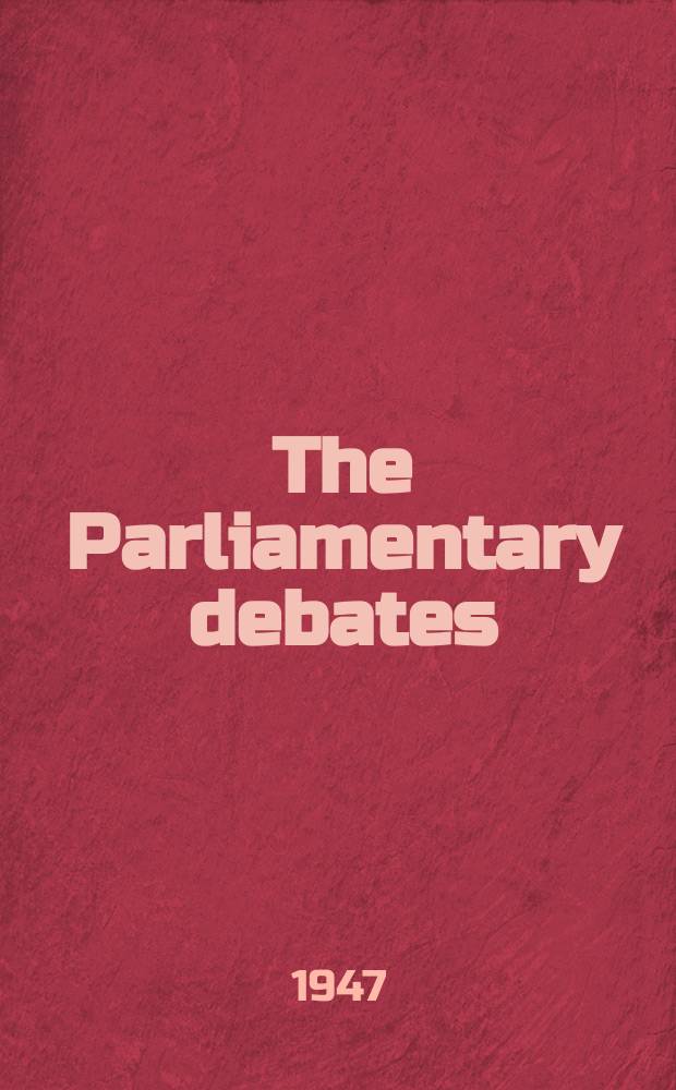 The Parliamentary debates (Hansard) : Official report ... of the ...Parliament of the United Kingdom of Great Britain and Northern Ireland. Vol.437, №108