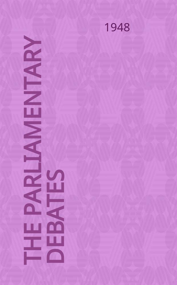 The Parliamentary debates (Hansard) : Official report ... of the ...Parliament of the United Kingdom of Great Britain and Northern Ireland. Vol.446, №48