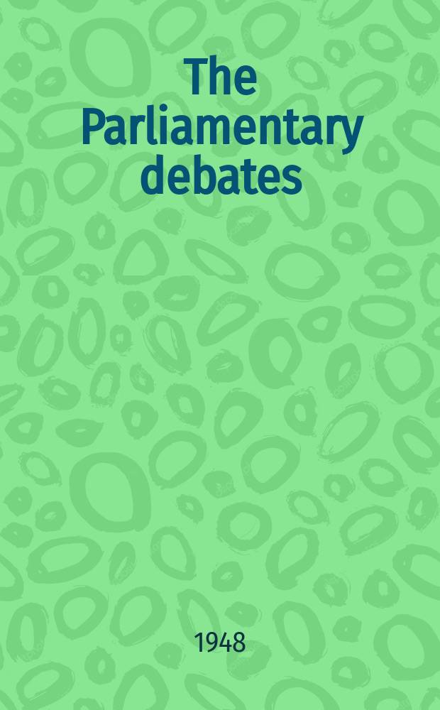 The Parliamentary debates (Hansard) : Official report ... of the ...Parliament of the United Kingdom of Great Britain and Northern Ireland. Vol.449, №95