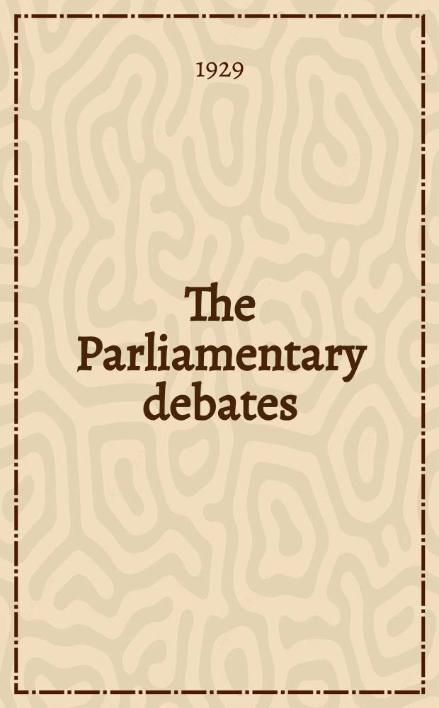 The Parliamentary debates (Hansard) : Official report ... of the ...Parliament of the United Kingdom of Great Britain and Northern Ireland. Vol.227, №98
