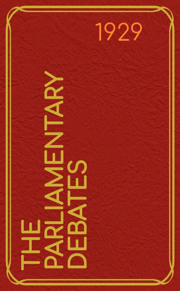 The Parliamentary debates (Hansard) : Official report ... of the ...Parliament of the United Kingdom of Great Britain and Northern Ireland. Vol.229, №2