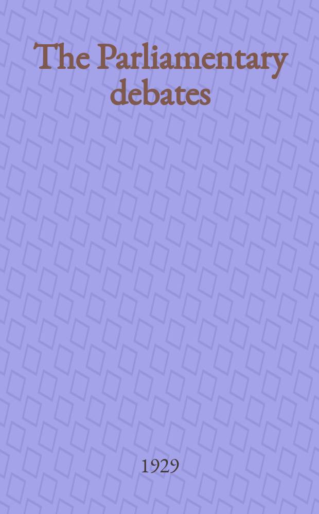 The Parliamentary debates (Hansard) : Official report ... of the ...Parliament of the United Kingdom of Great Britain and Northern Ireland. Vol.233, №61