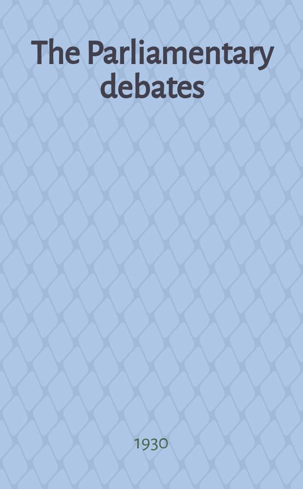 The Parliamentary debates (Hansard) : Official report ... of the ...Parliament of the United Kingdom of Great Britain and Northern Ireland. Vol.235, №85