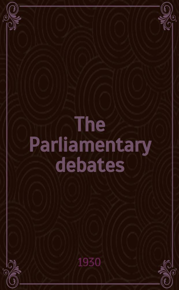 The Parliamentary debates (Hansard) : Official report ... of the ...Parliament of the United Kingdom of Great Britain and Northern Ireland. Vol.235, №86
