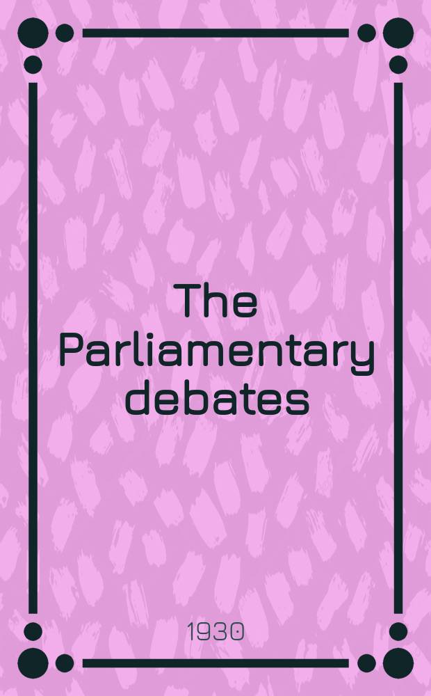 The Parliamentary debates (Hansard) : Official report ... of the ...Parliament of the United Kingdom of Great Britain and Northern Ireland. Vol.239, №154