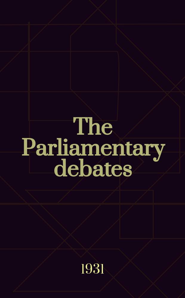 The Parliamentary debates (Hansard) : Official report ... of the ...Parliament of the United Kingdom of Great Britain and Northern Ireland. Vol.247, №40